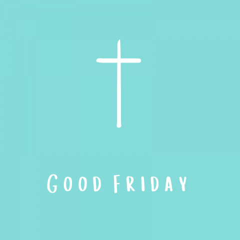 Good Friday – Easter 2021