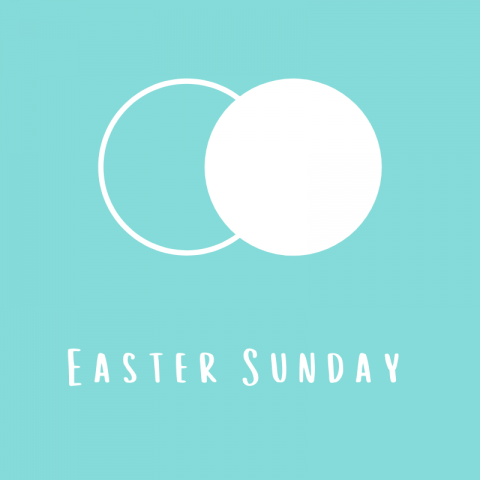 Easter Sunday – Easter 2021