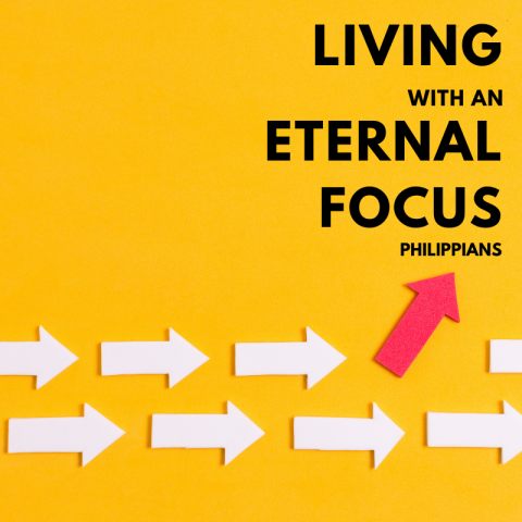 Living with an eternal focus (2) Philippians 1:12-18