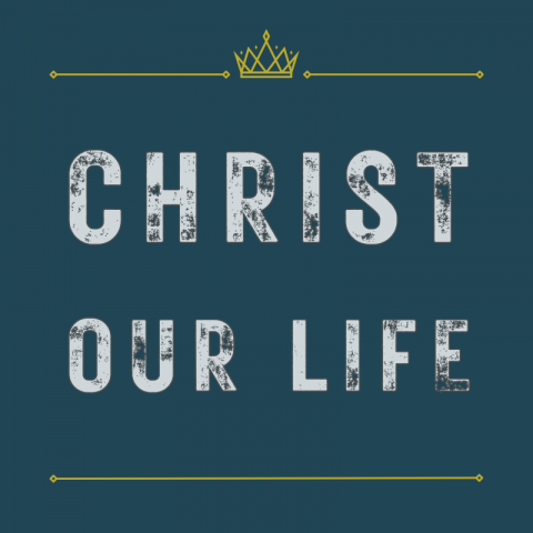 Christ Our Life (3) : Colossians 1:24 – 2:5